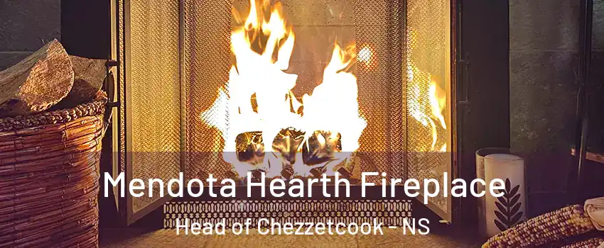  Mendota Hearth Fireplace Head of Chezzetcook - NS