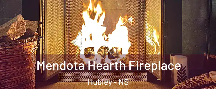  Mendota Hearth Fireplace Hubley - NS