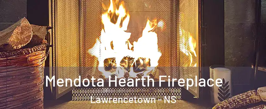  Mendota Hearth Fireplace Lawrencetown - NS