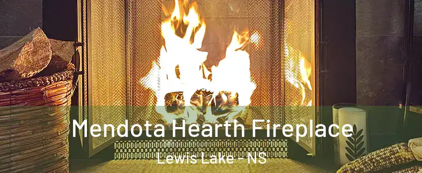  Mendota Hearth Fireplace Lewis Lake - NS