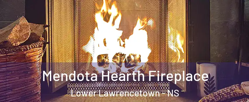  Mendota Hearth Fireplace Lower Lawrencetown - NS