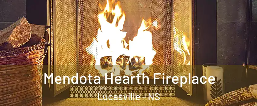  Mendota Hearth Fireplace Lucasville - NS