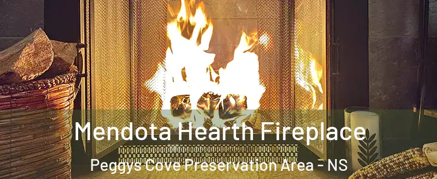  Mendota Hearth Fireplace Peggys Cove Preservation Area - NS
