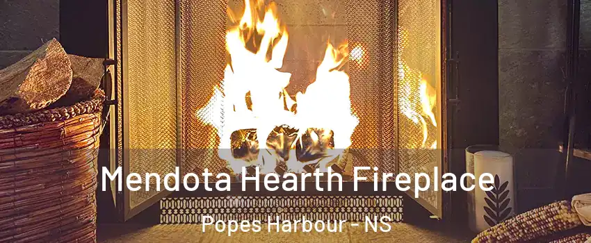  Mendota Hearth Fireplace Popes Harbour - NS