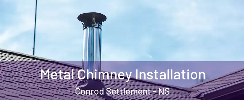  Metal Chimney Installation Conrod Settlement - NS