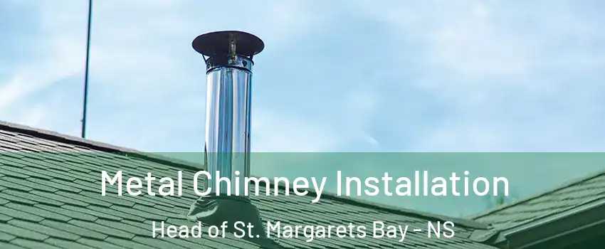  Metal Chimney Installation Head of St. Margarets Bay - NS