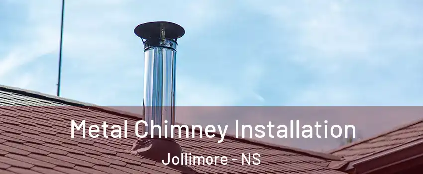  Metal Chimney Installation Jollimore - NS