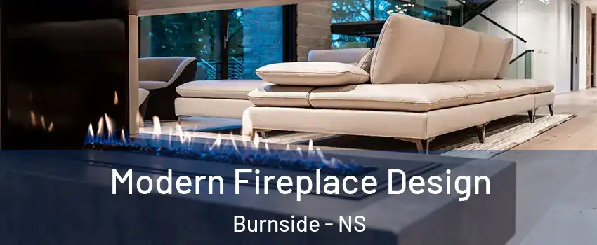  Modern Fireplace Design Burnside - NS