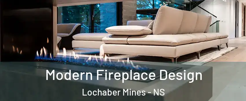  Modern Fireplace Design Lochaber Mines - NS