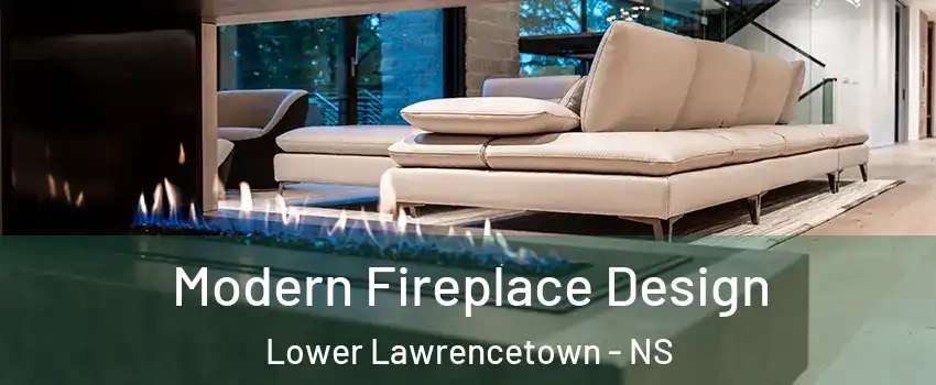  Modern Fireplace Design Lower Lawrencetown - NS