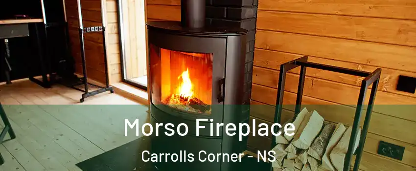  Morso Fireplace Carrolls Corner - NS