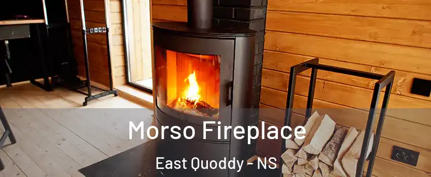  Morso Fireplace East Quoddy - NS