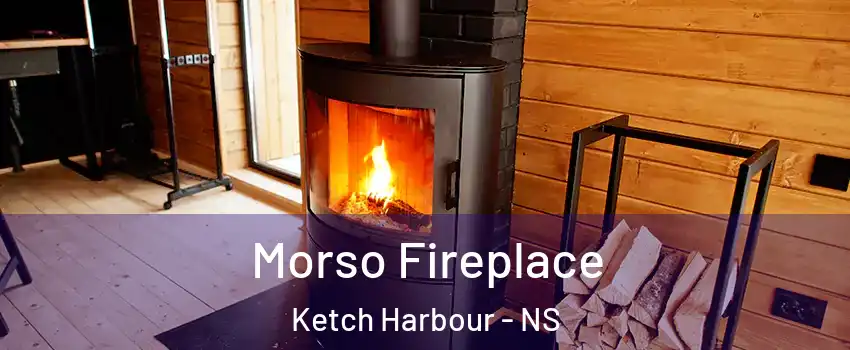  Morso Fireplace Ketch Harbour - NS