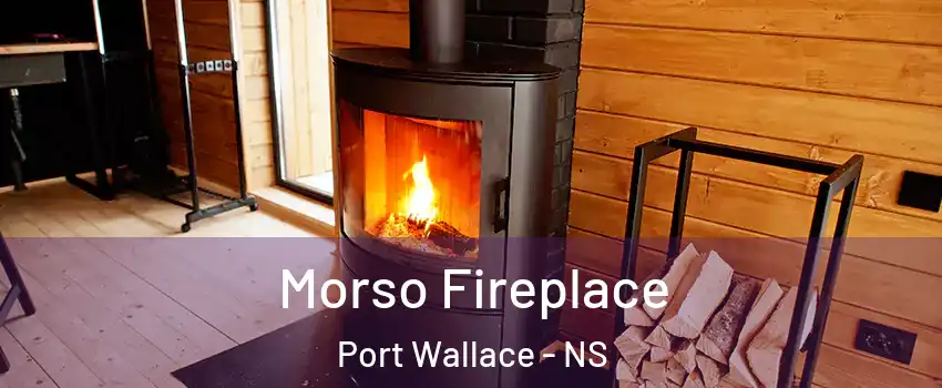  Morso Fireplace Port Wallace - NS