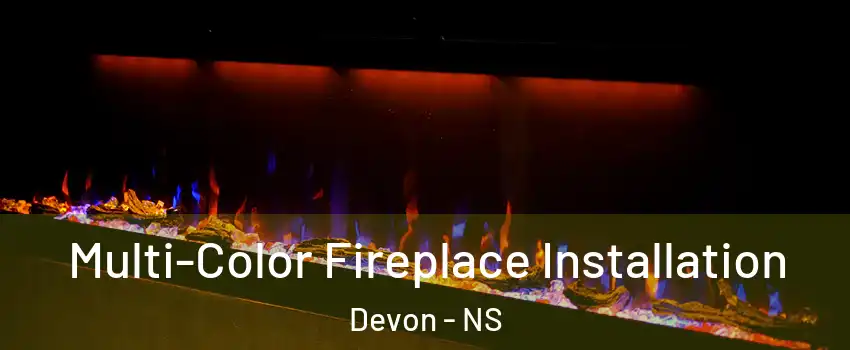  Multi-Color Fireplace Installation Devon - NS