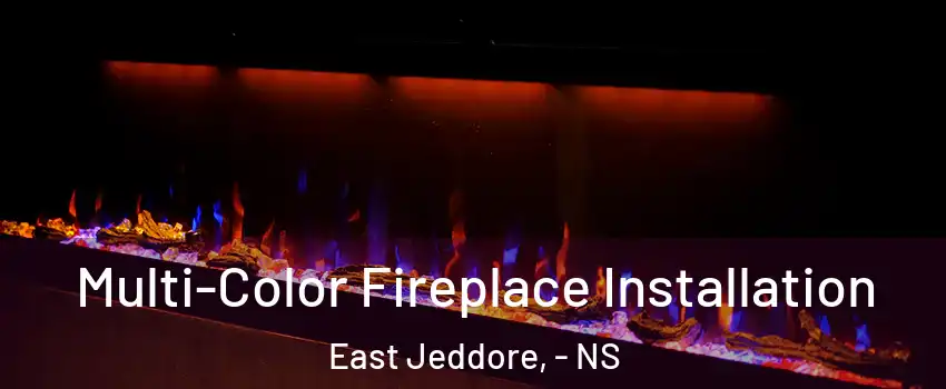  Multi-Color Fireplace Installation East Jeddore, - NS