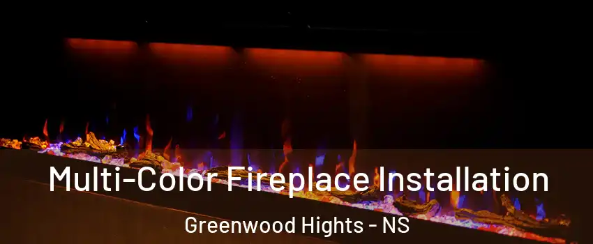  Multi-Color Fireplace Installation Greenwood Hights - NS
