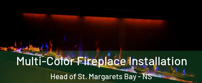  Multi-Color Fireplace Installation Head of St. Margarets Bay - NS