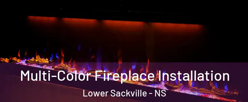  Multi-Color Fireplace Installation Lower Sackville - NS
