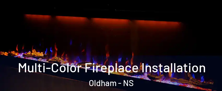  Multi-Color Fireplace Installation Oldham - NS