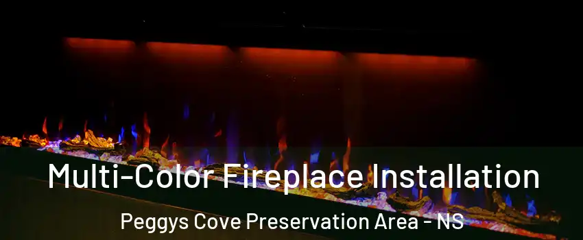  Multi-Color Fireplace Installation Peggys Cove Preservation Area - NS