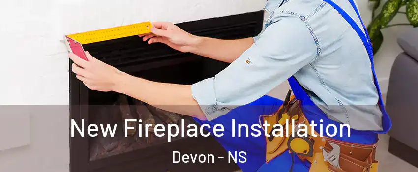  New Fireplace Installation Devon - NS