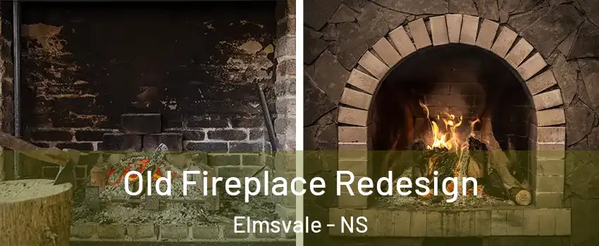  Old Fireplace Redesign Elmsvale - NS