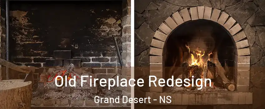  Old Fireplace Redesign Grand Desert - NS