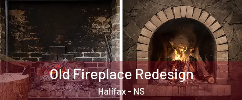  Old Fireplace Redesign Halifax - NS