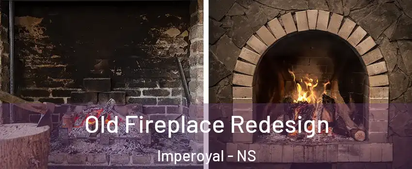  Old Fireplace Redesign Imperoyal - NS