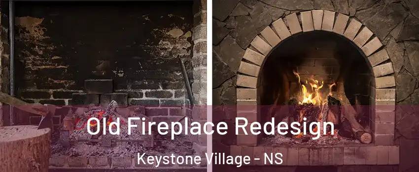  Old Fireplace Redesign Keystone Village - NS