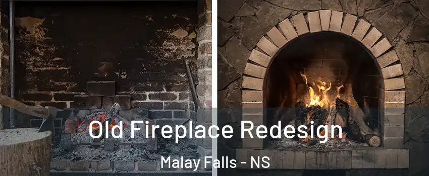  Old Fireplace Redesign Malay Falls - NS