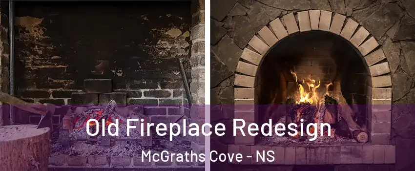  Old Fireplace Redesign McGraths Cove - NS
