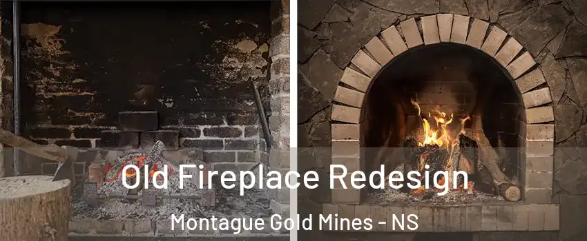  Old Fireplace Redesign Montague Gold Mines - NS