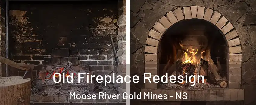  Old Fireplace Redesign Moose River Gold Mines - NS