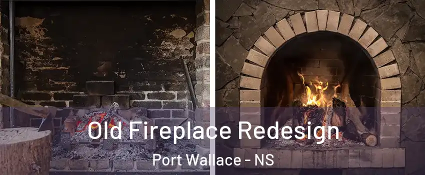  Old Fireplace Redesign Port Wallace - NS