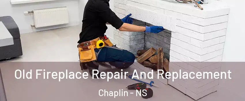  Old Fireplace Repair And Replacement Chaplin - NS