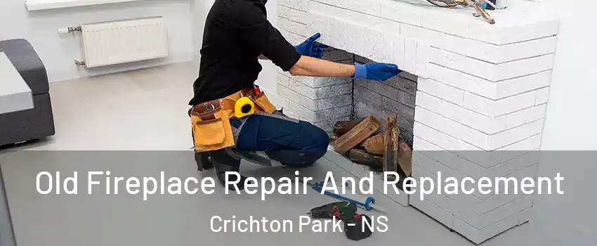 Old Fireplace Repair And Replacement Crichton Park - NS