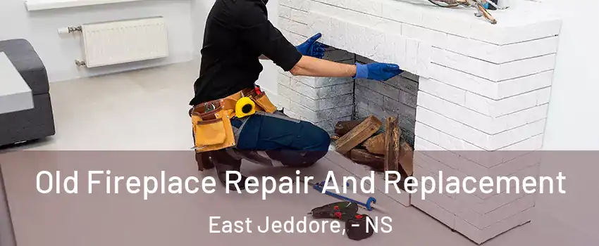  Old Fireplace Repair And Replacement East Jeddore, - NS
