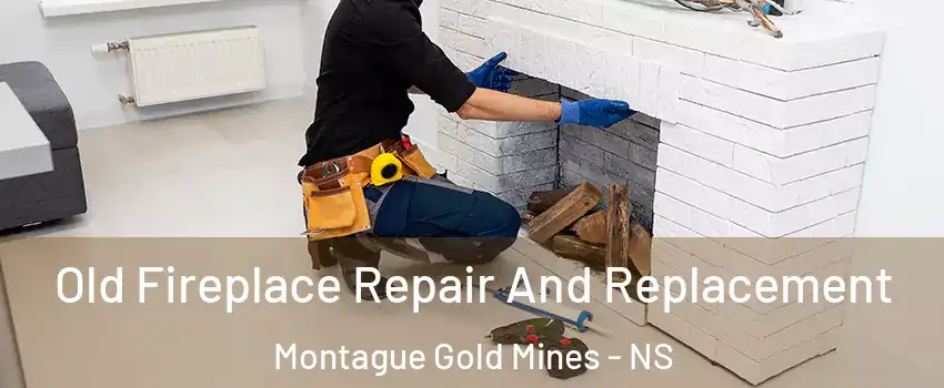  Old Fireplace Repair And Replacement Montague Gold Mines - NS