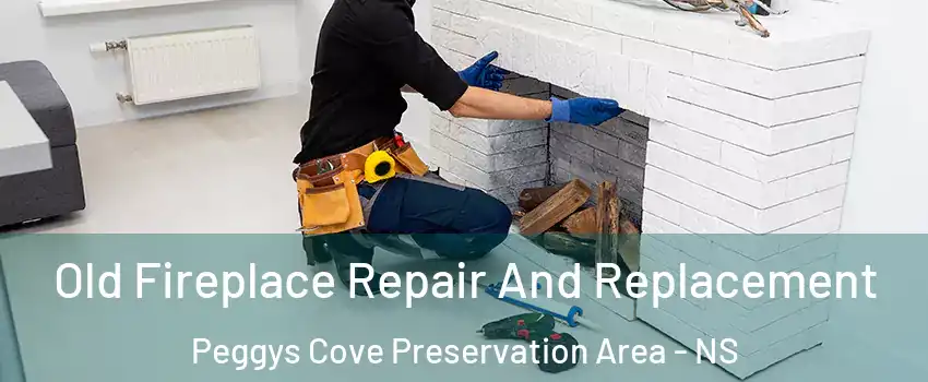  Old Fireplace Repair And Replacement Peggys Cove Preservation Area - NS