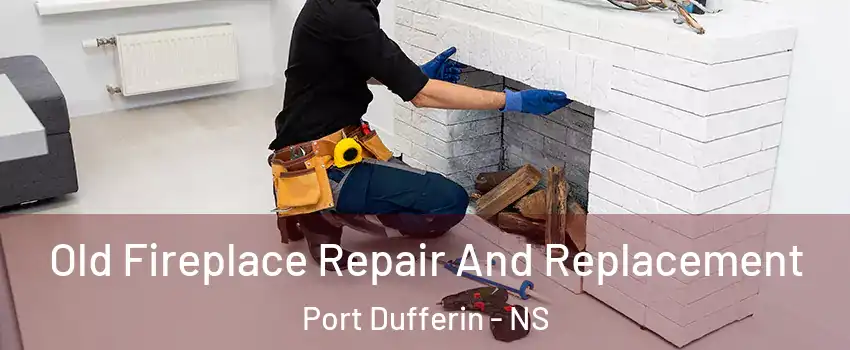  Old Fireplace Repair And Replacement Port Dufferin - NS