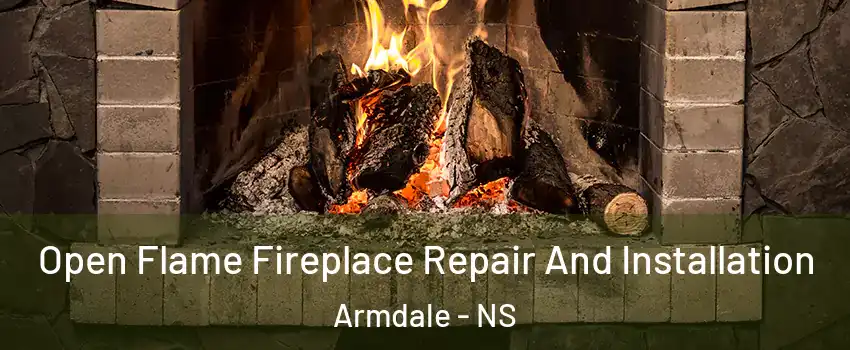  Open Flame Fireplace Repair And Installation Armdale - NS