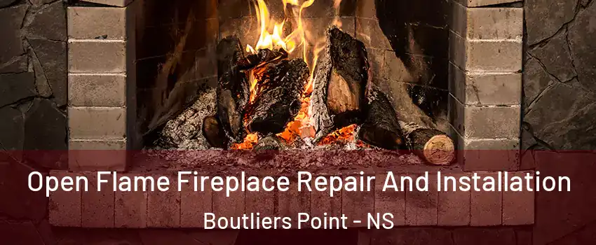  Open Flame Fireplace Repair And Installation Boutliers Point - NS