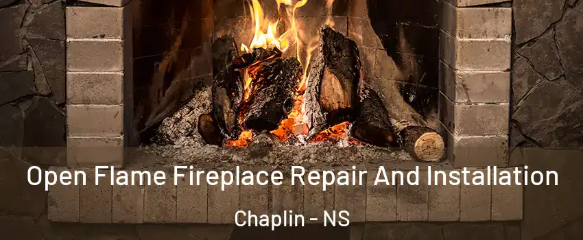  Open Flame Fireplace Repair And Installation Chaplin - NS