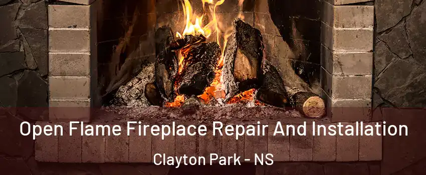  Open Flame Fireplace Repair And Installation Clayton Park - NS