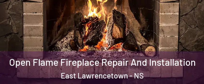  Open Flame Fireplace Repair And Installation East Lawrencetown - NS
