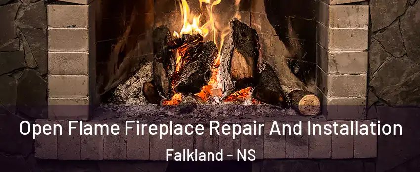  Open Flame Fireplace Repair And Installation Falkland - NS
