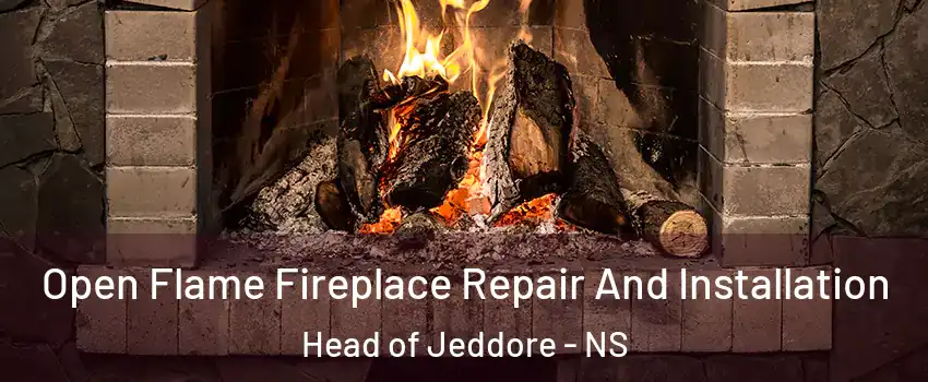  Open Flame Fireplace Repair And Installation Head of Jeddore - NS