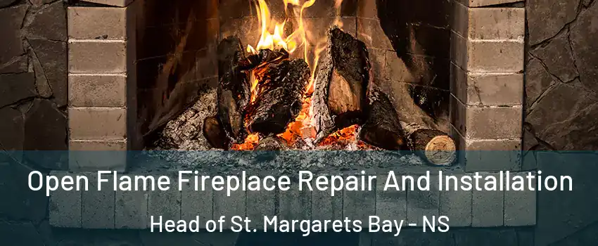  Open Flame Fireplace Repair And Installation Head of St. Margarets Bay - NS